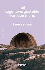 Het tegenovergestelde van de mens - Lieke Marsman (ISBN 9789025446345)