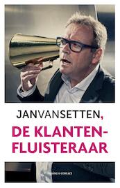 De klantenfluisteraar - Jan van Setten (ISBN 9789047010661)