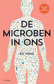 De microben in ons - Ed Yong (ISBN 9789022333938)
