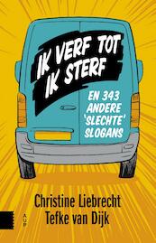 Ik verf tot ik sterf - Christine Liebrecht, Tefke van Dijk (ISBN 9789048534951)