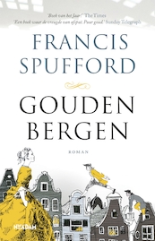 Gouden bergen - Francis Spufford (ISBN 9789046822388)