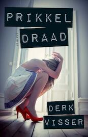Prikkeldraad - Derk Visser (ISBN 9789025750022)