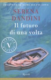Il futuro di una volta - Serena Dandini (ISBN 9788817090346)