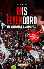 Ons Feyenoord - Bob Dijkgraaf (ISBN 9789089755728)