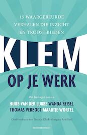 Klem op je werk - Arie Snel (ISBN 9789047011095)