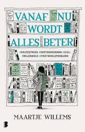 Vanaf nu wordt alles beter - Maartje Willems (ISBN 9789022584002)