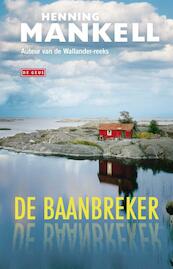 De baanbreker - Henning Mankell (ISBN 9789044540031)