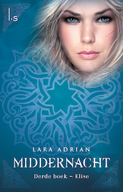 Middernacht 3 - elise - Lara Adrian (ISBN 9789024579952)