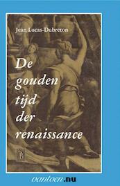 Gouden tijd der renaissance - L. Dubreton (ISBN 9789031504084)