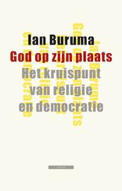 God op zijn plaats - Ian Buruma (ISBN 9789045051840)