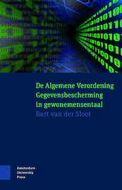De Algemene Verordening Gegevensbescherming in gewone mensentaal - Bart van der Sloot (ISBN 9789048541829)
