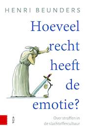 Hoeveel recht heeft de emotie? - Henri Beunders (ISBN 9789048538768)