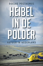 Heibel in de polder - Roelke Posthumus (ISBN 9789045034881)