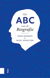Het ABC van de biografie - Hans Renders, Nigel Hamilton (ISBN 9789462986985)