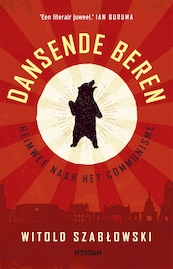 Dansende beren - Witold Szabłowski (ISBN 9789046823422)