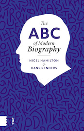 The ABC of Modern Biography - Nigel Hamilton, Hans Renders (ISBN 9789462988712)