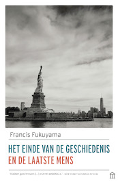 Het einde van de geschiedenis en de laatste mens - Francis Fukuyama (ISBN 9789046707210)