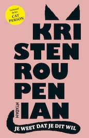 Je weet dat je dit wil - Kristen Roupenian (ISBN 9789046824221)