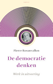 De democratie denken - Pierre Rosanvallon (ISBN 9789460044304)
