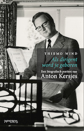 Als dirigent word je geboren - Thiemo Wind (ISBN 9789044640632)