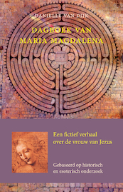 Dagboek van Maria Magdalena - Danielle van Dijk (ISBN 9789491748868)