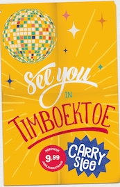 See you in Timboektoe - Carry Slee (ISBN 9789048849185)