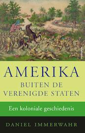 Amerika buiten de Verenigde Staten - Daniel Immerwahr (ISBN 9789045031620)