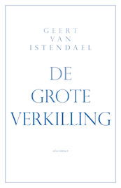 De grote verkilling - Geert van Istendael (ISBN 9789045039411)