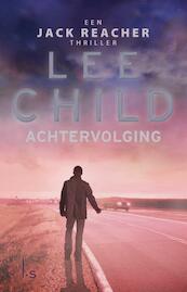 Achtervolging - Child 3=2 actie - Lee Child (ISBN 9789021024738)