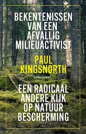 Bekentenissen van een afvallige milieuactivist - Paul Kingsnorth (ISBN 9789045040189)