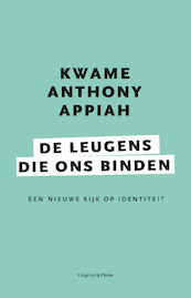 De leugens die ons binden - Kwame Anthony Appiah (ISBN 9789492928702)