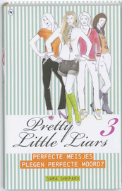 Pretty little liars 3 - Sara Shepard (ISBN 9789044327281)