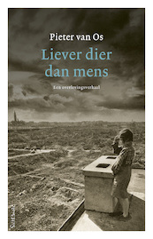 Liever dier dan mens - Pieter van Os (ISBN 9789044636703)