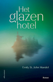 Het glazen hotel - Emily St. John Mandel (ISBN 9789025453923)