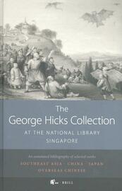 The George Hicks Collection at the National Library, Singapore - Eunice Low (ISBN 9789004323988)