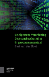 De Algemene Verordening Gegevensbescherming in gewonemensentaal - Bart van der Sloot (ISBN 9789048552085)