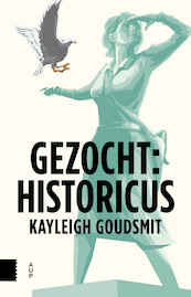 Gezocht: Historicus - Kayleigh Goudsmit (ISBN 9789048535354)
