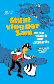 Stuntvlogger Sam en de vloek van Atlantis - Jelmer Jepsen (ISBN 9789024584161)