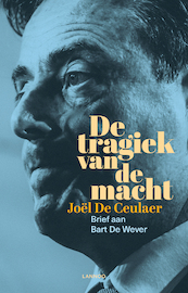 De tragiek van de macht - Joël De Ceulaer (ISBN 9789401469647)