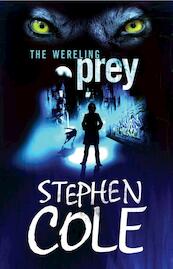 The Wereling 2: Prey - Stephen Cole (ISBN 9781408813836)