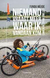 Niemand vraagt meer waar ik vandaan kom (sinds ik in een rolstoel zit) - Funda Müjde (ISBN 9789491921308)