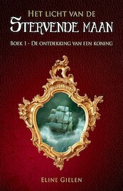 De ontdekking van een koning - Eline Gielen (ISBN 9789463082600)