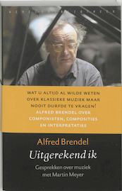Uitgerekend ik - Alfred Brendel (ISBN 9789028419612)