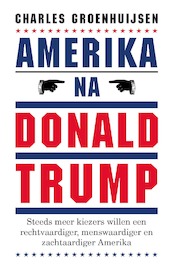 Amerika na Donald Trump - Charles Groenhuijsen (ISBN 9789045043289)