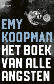 Het boek van alle angsten - Emy Koopman (ISBN 9789044634235)