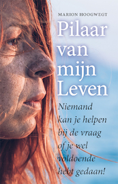 Pilaar van mijn leven - Marion Hoogwegt (ISBN 9789460001529)