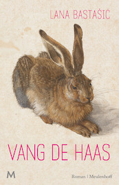 Vang de haas - Lana Bastasic (ISBN 9789402314861)