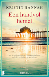 Een handvol hemel - Kristin Hannah (ISBN 9789022593370)