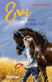 Evi. Lieve pony, je kan het! - Nicolle Christiaanse (ISBN 9789020631302)