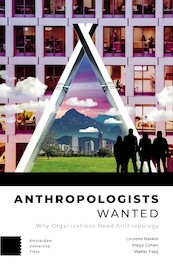 Anthropologists Wanted - Laurens Bakker, Masja Cohen, Walter Faaij (ISBN 9789048554393)